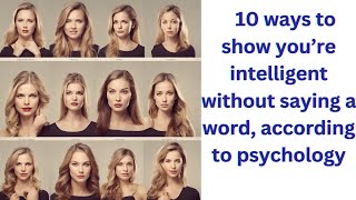 10 ways to show you’re intelligent without saying a word,according to psychology #sandeepmaheshwari