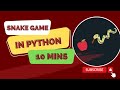 Python Snake Game in 50 lines of code!