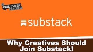 Why Creatives Should Join Substack Today!