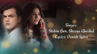 Pyaar Karte ho na (Lyrics)| Stebin Ben, Shreya Ghoshal | New Hindi Bollywood song@STONEMAX