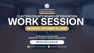 Clayton County Board of Education Work Session | October 27, 2025