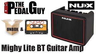 ThePedalGuy Presents the NuX Mighty Lite BT Guitar Amp with Bluetooth