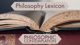 Philosophy Lexicon: Philosophic Contemplation (Russell)