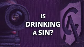 Is Drinking a Sin?