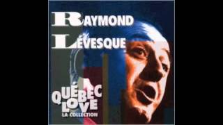 Raymond Lévesque - Le Fond Du Fleuve