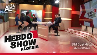 Hebdo Show Algeria | L'Algérie libére un espagnol, accable l’extrême droite et combat le terrorisme