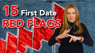 15 First Date Red Flags