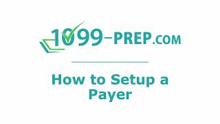 1099-Prep.com: How To Setup A Payer