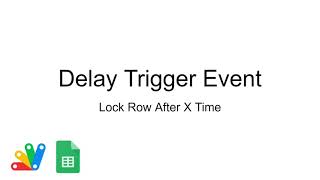 Google Sheets: Delayed Trigger After Event
