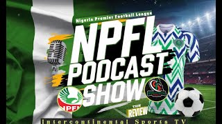 The REVIEW of GAMEWEEK-1 | ISTV 2024/2025 NPFL PODCAST SHOW