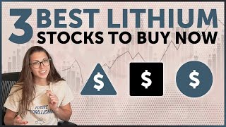 3 Lithium Stocks to Buy Now