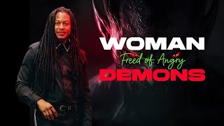 WOMAN FREED OF ANGRY DEMON | PROPHET LOVY L. ELIAS