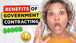 Life Changing Benefits Of Government Contracting | These Benefits Changed My Life 😍