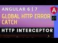 Catch HTTP Error Globally across application using HttpIntereptor - Angular 6 | 7 - CodeWithSrini
