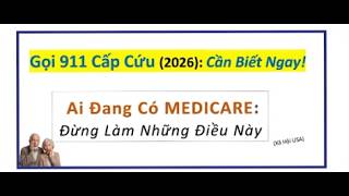 2026: Ai Gọi 911 Cấp Cứu: Cần Biết Ngay!  Ai Đang Có MEDICARE: Đừng Làm Những Điều Này (Xã Hội USA)