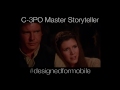 C3PO is the master Storyteller