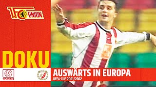 UEFA-CUP 2001/2002 - Die Doku | Union International  | 1. FC Union Berlin