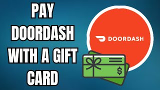 How to Pay DoorDash with a Gift Card (Best Method) | Step-by-Step Guide (2025)