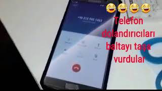 #telefon #dolandırıcı #sahtekar Telefon dolandırıcıları baltayı taşa vurdular