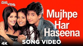 Mujhpe Har Haseena | Ishq Vishk | Shahid Kapoor | Kumar Sanu | Alisha