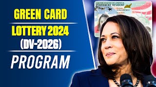 Good News! Green Card Lottery 2024 (DV-2026) Program | US Immigration Reform