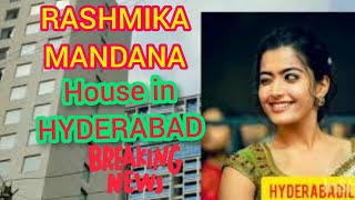 Rashmika mandana house in hyderabad.Way to Rashmika mandana house and address, location, Lifestyle.
