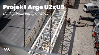 Bautagebuch Arge U2xU5 07-2022 | MW-Architekturfotografie