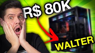 WALTER, O PC MAIS CARO DO BRASIL O SETUP COM WATER COOLER CUSTOM MAIS EXCLUSIVO E INSANO