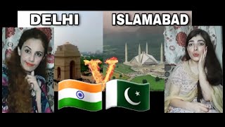 Reaction Video on: DELHI" VS "ISLAMABAD #India Capital VS #Pakistan Capital city