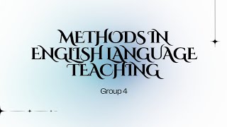 Method in English Languange Teaching Group 4 // English for Educator