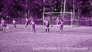 Sorø Privatskole - Skolefodbold goal show 2018 (Piger)