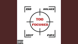 Too Focused (feat. Souf Papa)