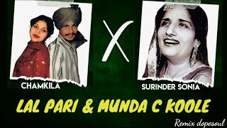 LAL PARI X MUNDA C KOOLE | CHAMKILA X AMARJOT KAUR | SURINDER KAUR | JOSH SIDHU | REMIX 2025