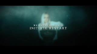 Weightless World - Initiate Restart [OFFICIAL MUSIC VIDEO]