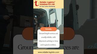 Why choose Reliable Logistics Solutions for Ground Freight Services?