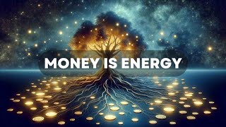 Align With The ENERGY Of MONEY!