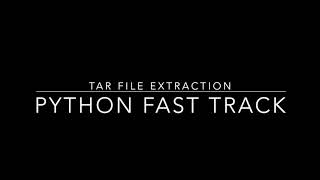 Extracting a tar file in python with only 4 lines of code