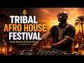 TRIBAL AFRO HOUSE FESTIVAL 🔥Sunset Grooves & Desert Energy | Deep Afro House Mix 2026