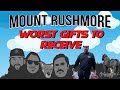 Mount Rushmore Of Worst Gifts To Receive