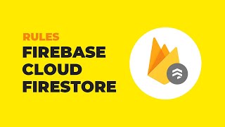 Firebase Cloud Firestore For Web Tutorial - Rules