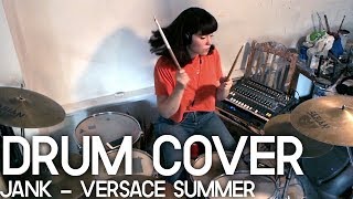 Tess (Tennyson) - JANK - Versace Summer (Drum Cover)