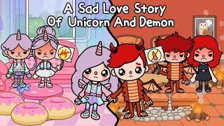 A Sad Love Story Of Unicorn And Demon 🦄💔🔥 | Sad Story | Toca Life Story | Toca Boca