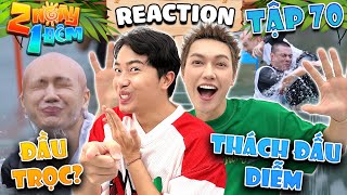 Cris Phan kêu Jsol thách đấu Diễm và cái kết trọc đầu trong Reaction 2 Ngày 1 Đêm tập 70