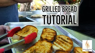 Grilled Bread Tutorial