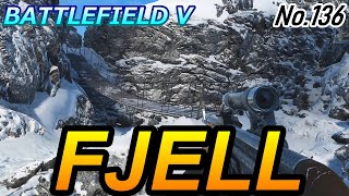 【BF5/BFV】ランク500プレイヤーによる【FJELL】プレイ動画 NO.136