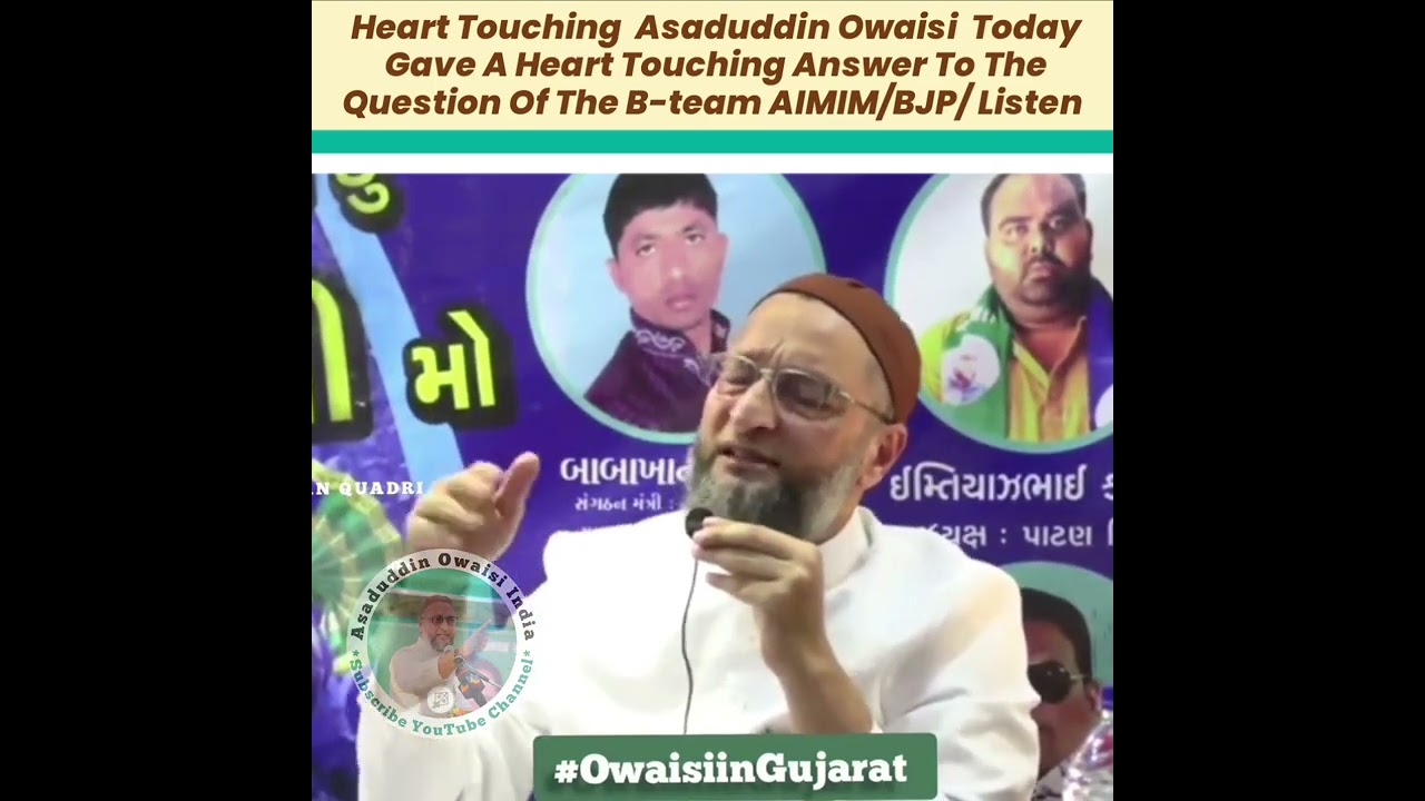 Owaisi BJP B Team ?|Heart Touching Answer To The Question Of The B-team ...