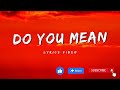 The Chainsmokers - Do You Mean (Lyric Video) ft. Ty Dolla $ign, bülow