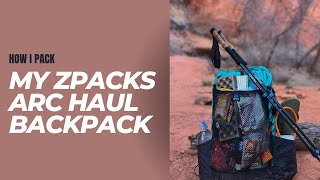 How I pack my Zpacks ArcHaul 60 for a multi-day backpacking trip