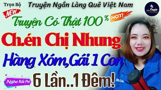 Nghe Thử 10 Phút Nghiền Tời Già - Ký Ức Cùng Chị Hàng Xóm Hồi Xuân - Truyện Đêm Khuya