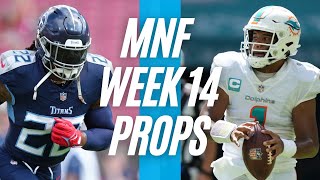 Monday Night Football NFL Player Props 2023 | TITANS vs DOLPHINS | Week 14 MNF Prop Bets | LINEUPS